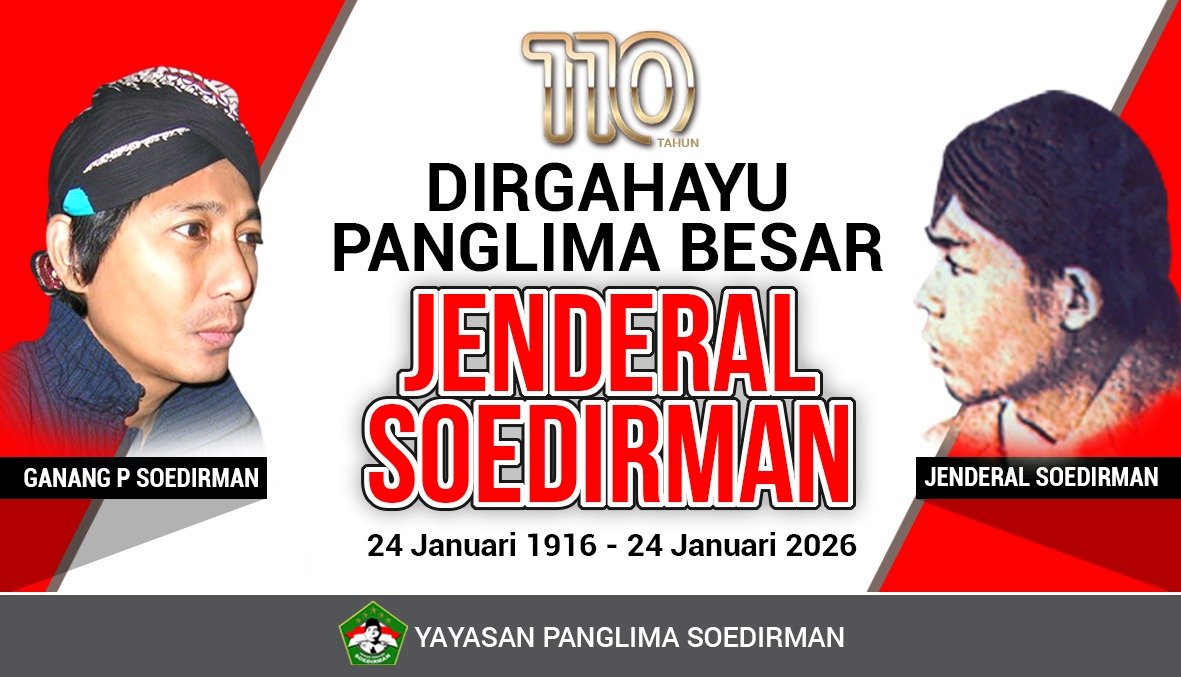 Dirgahayu Panglima Besar Jenderal Soedirman